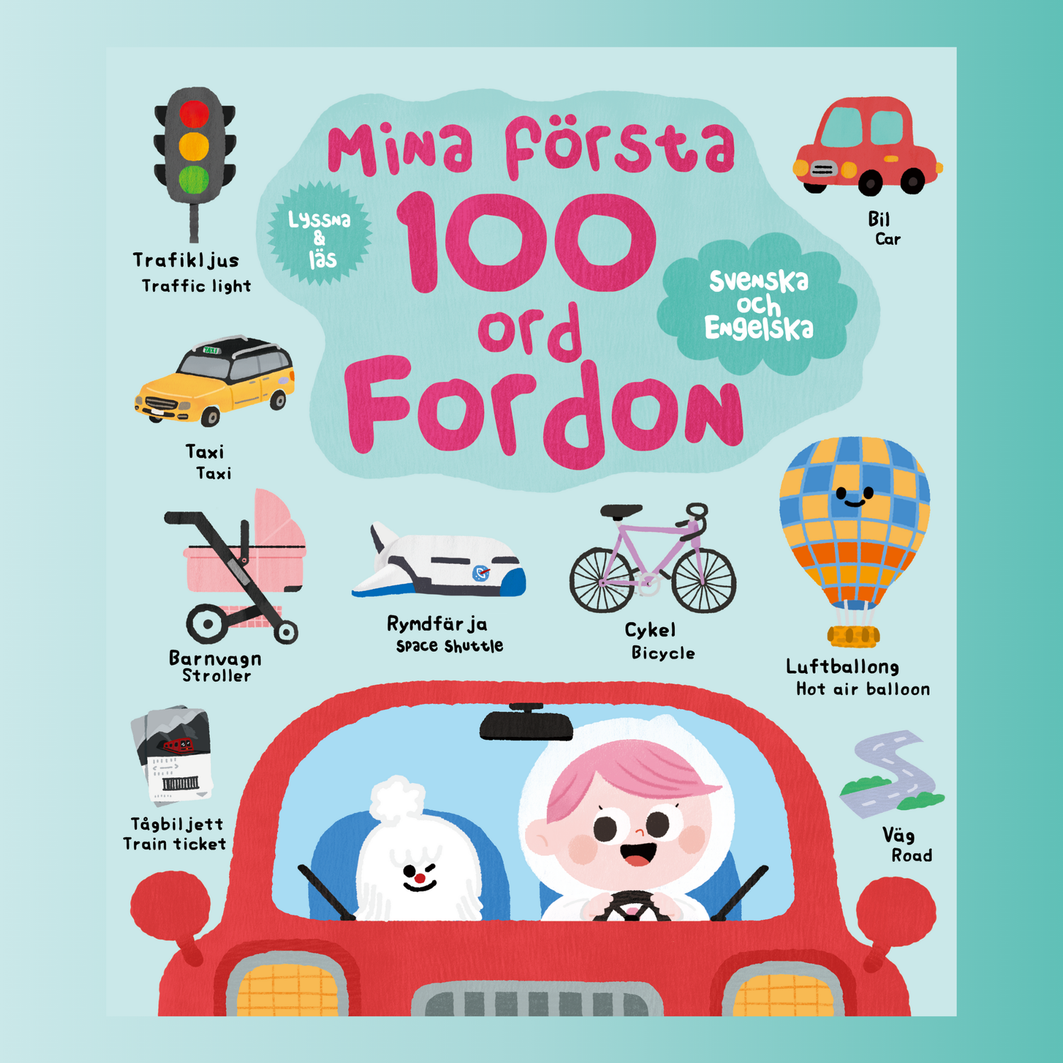 Mina första 100 ord: Fordon (Svenska och Engelska)